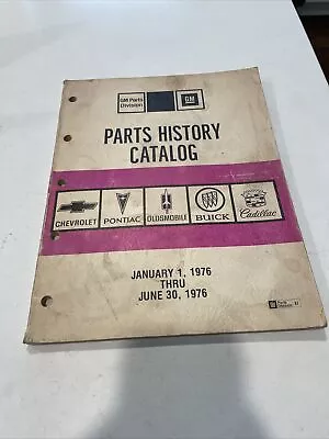 January 1 1976-June 30 1976 GM Parts History Catalog Manual Chevrolet Buick  • $20