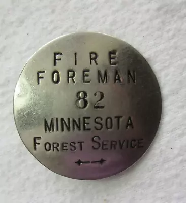 MINNESOTA FOREST SERVICE FIRE FOREMAN BADGE 1940's USFS NATIONAL FOREST SERVICE • $89.99