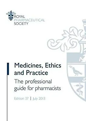 Medicines Ethics And Practice : The Professional Guide For Pharm • £4.03