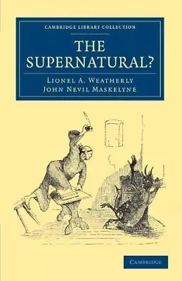 The Supernatural? (Cambridge Library Collection - Spiritualism • $32.96