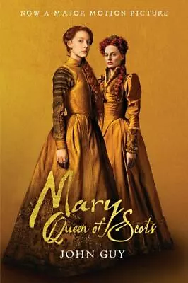 Mary Queen Of Scots [tie-In]: The True Life Of Mary Stuart • $7.69