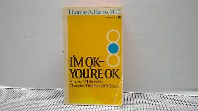 I'm Ok You're Ok By Thomas A Harris M.D. Paperback 1st Printing 1973 Vintage G • $13.91