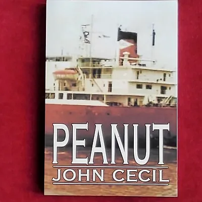 Peanut.John Cecil. Signed. National Sea Training School Gravesend  Merchant Navy • £19.95