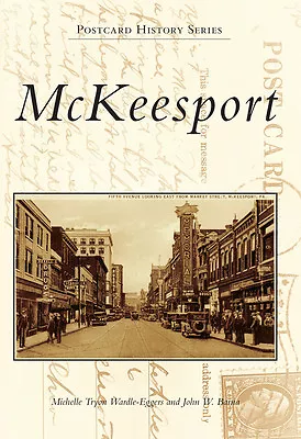 McKeesport Pennsylvania Postcard History Series Paperback • $16.24
