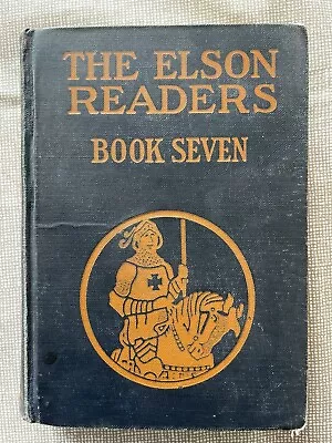 The Elson Readers Book Seven 1921 Vintage Scott Foresman And Company • $3.99