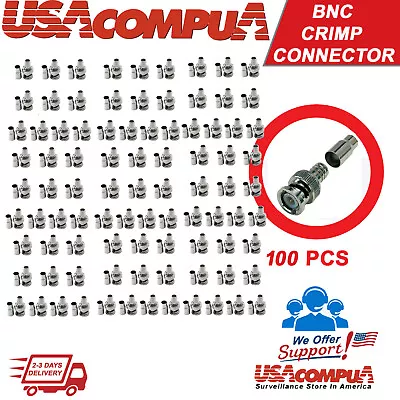  Crimp BNC Connectors Male RG59 Coax Coaxial  For CCTV Camera 100 Pcs  • $33.99