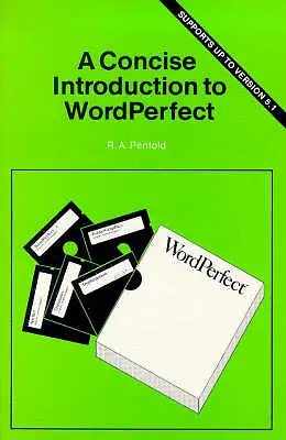 Penfold R. A. : A Concise Introduction To WordPerfect (B FREE Shipping Save £s • £4.60