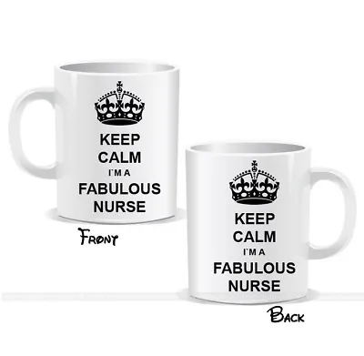 Keep Calm I'm A Fabulous Nurse Tea Coffee Mug Cup Xmas Birthday Present Gift 50 • £8.99