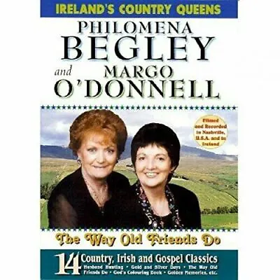 Philomena Begley & Margo O'Donnell The Way Old Friends Do Country DVD 14 Songs • £9.99