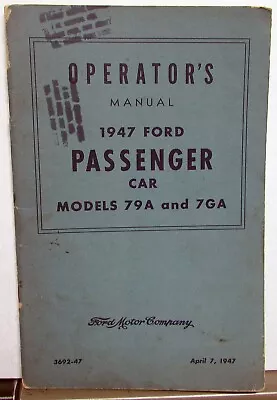 1947 Ford Passenger Car Models 79A 7GA Operators Owners Manual Original • $37.89