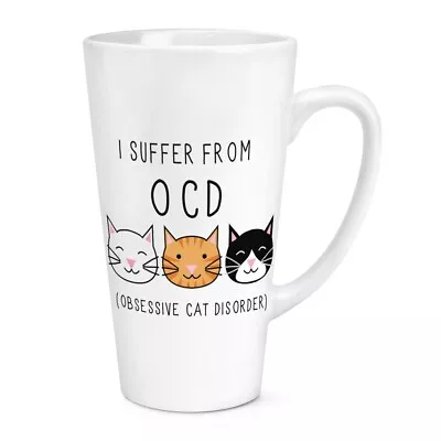 Obsessive Cat Disorder OCD 17oz Large Latte Mug Cup - Crazy Cat Lady • £12.99