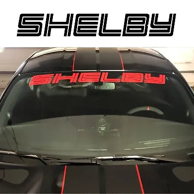 SHELBY Windshield Decal Ford Mustang GT Vinyl Truck Car Sticker 4.5  X 40  • $14.99