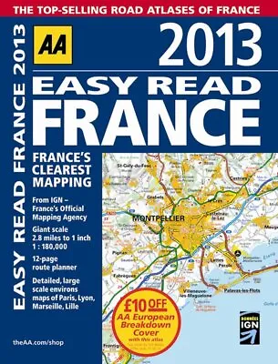 AA Easy Read France 2013 (Road Atlas) By AA Publishing • £1