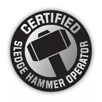 Sledge Hammer Operator Sticker Decal - Weatherproof - Hard Hat Hardhat Labor • $4.99