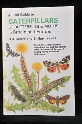 A Field Guide To Caterpillars Of Butterflies & Moths In Britain And Europe Book • £25