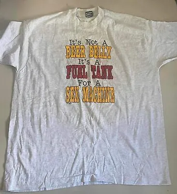 Single Stitch Vintage T-Shirt 'It’s Not A Beer Belly Its A Fuel Tank For A Sex M • $41.80