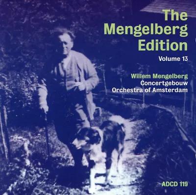 Willem Mengelberg - The Mengelberg Edition Volume 13 Voormolen Dopper UK CD • $12