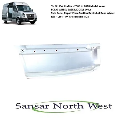 VW Crafter Side Panel Repair Piece Section Behind Of Rear Wheel (LWB ONLY) LEFT • £95.69