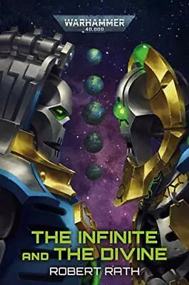 The Infinite And The Divine (Warhammer 40000) By Rath Robert Book The Fast • $14.70