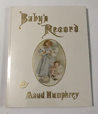 Vintage Maud Humphrey Color/B&W Illustrated Baby's Record Book 1988 Reprint • $24.99