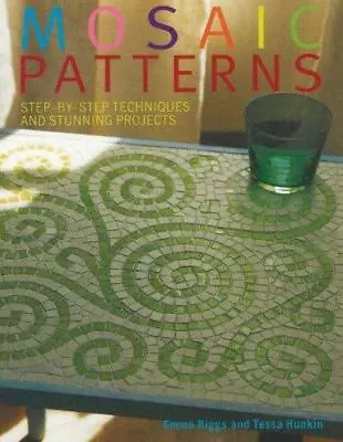 Hunkin Tessa : Mosaic Patterns: Step-by-Step Techniques • $7.72