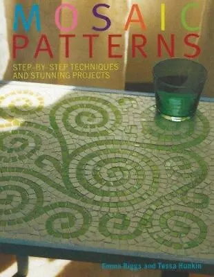 Mosaic Patterns: Step-by-Step Techniques And Stunning Projects  Biggs Emma  • $6.78