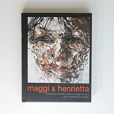 Maggi And Henrietta: Drawings Of Henrietta Moraes • £45