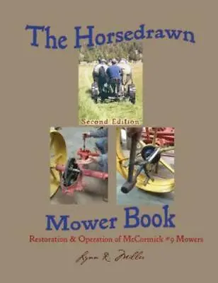 The Horsedrawn Mower Book: Second Edition • $45.73