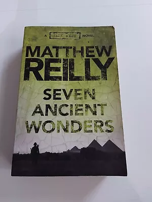 Seven Ancient Wonders By Matthew Reilly A Jack West Novel Paperback In Aust Now • $18