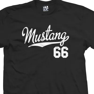 Mustang 66 Script Tail Shirt - 1966 Classic Muscle Race Car - All Size & Colors • $24.98