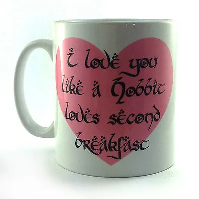 £8.99 • Buy I Love You Like A Hobbit Loves Second Breakfast Gift Mug Mother's Day Mothers