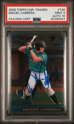 2000 Topps Chrome Traded #T40 Miguel Cabrera Auto Signed RC Card PSA DNA 9 10 • $1500