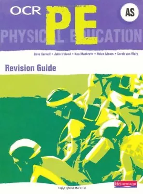 OCR AS PE Revision Guide-Claire Miller Sarah Van Wely John Ireland David Carn • £2.39