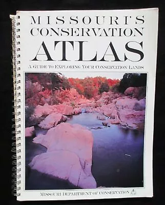 Missouri Conservation Atlas A Guide To Exploring Your Conservation Land Map 1995 • $69.95