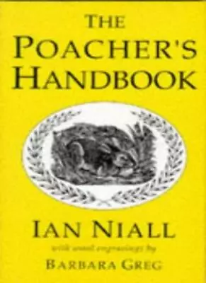 Poacher's Handbook-Ian Niall Barbara Greg • £4.38