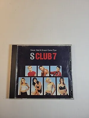 Never Had A Dream Come True [Single] By S Club 7 (CD Apr-2001 A&M (USA)) • $11.89