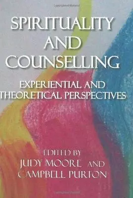 Spirituality And Counselling: Experiential And Theoretical Perspectives • £5.82