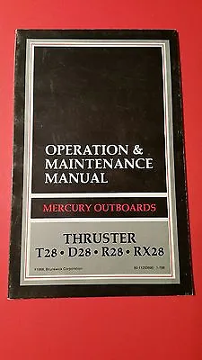 Mercury Thruster T28  D28  R28  RX28  Operatoration & Maintenance  Manual • $23