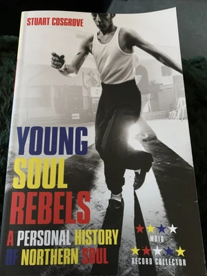 £0.99 • Buy Young Soul Rebels: A Personal History Of Northern Soul By Stuart Cosgrove...
