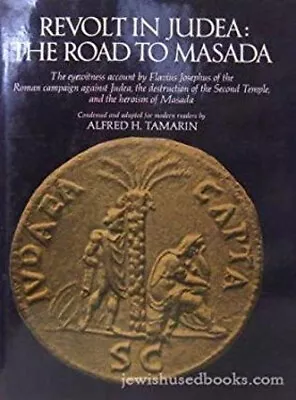 Revolt In Judea The Road To Masada : The Eyewitness Account By F • $9.55