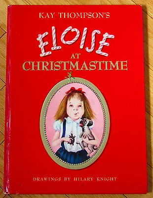 ELOISE AT CHRISTMASTIME Kay Thompson & Hilary Knight 1958 1st Printing L1 • $50