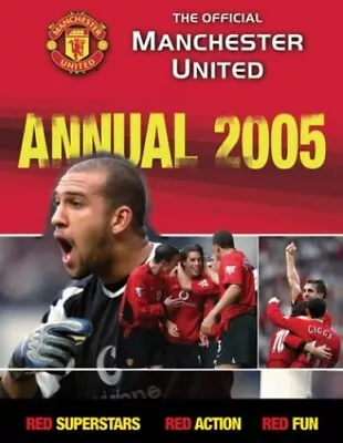 The Official Manchester United Annual 2005 By Bostock Adam Hardback Book The • £3.49