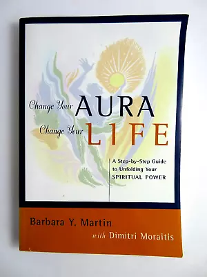 Book Change Your AURA Change Your LIFE Paperback 2003 Martin & Moraitis USA • $9