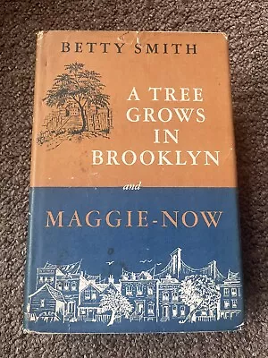 A Tree Grows In Brooklyn And Maggie-Now By Betty Smith Hardcover 1947 DJ • $5