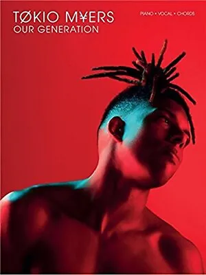 Tokio Myers: Our Generation (Solo Piano): Our Generation For Solo Piano • £10.11