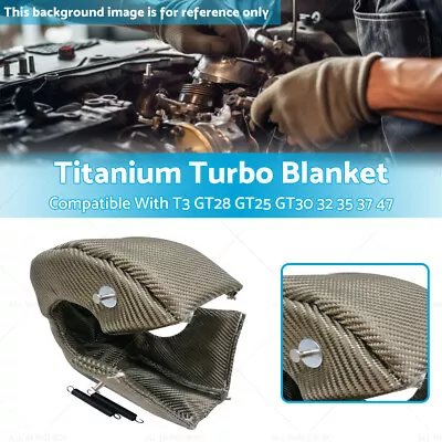 Titanium T3 TURBO BLANKET Heat Shield Beanie Cover GT28 GT25 GT30 32 35 37 47 • $28.99