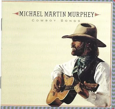 Michael Martin Murphy - 'cowboy Songs (1990 Cd)'. • £14