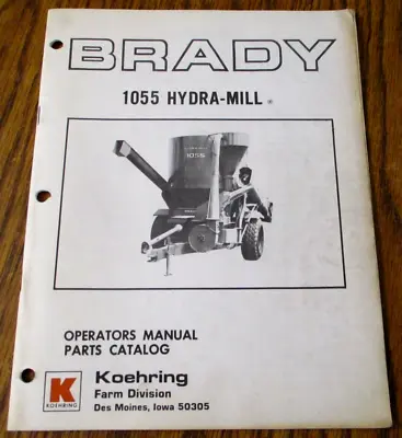 $19.99 • Buy Brady 1055 Hydra Mill Grinder Mixer Operator Part Manual Koehring Farm Equipment
