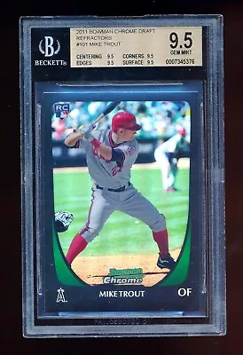 Bgs 9.5 Mike Trout 2011 Bowman Chrome Draft Refractor #101 Rc Rookie All 9.5 Sub • $999.99