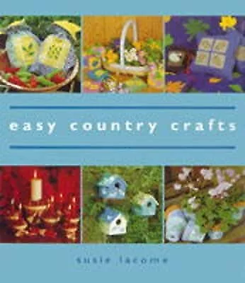 Easy Country Crafts Lacome Susie Used; Good Book • £2.86